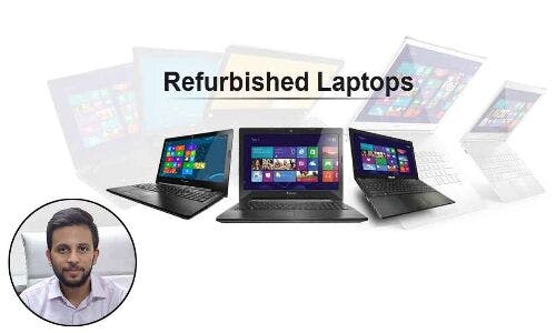 Buyer's Guide: Things to look for when buying a refurbished laptop